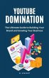 YouTube Domination (eBook, ePUB) - Bild 1