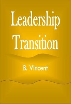 Leadership Transition (eBook, ePUB) - Vincent, B.