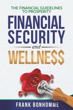 Cover THE FINANCIAL GUIDELINE TO prosperity, FINANCIAL SECURITY, AND WELLNESS (eBook, ePUB)