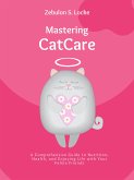 Mastering Cat Care (eBook, ePUB)