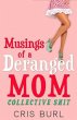 Musings Of A Deranged Mom: Collective... - Bild 1