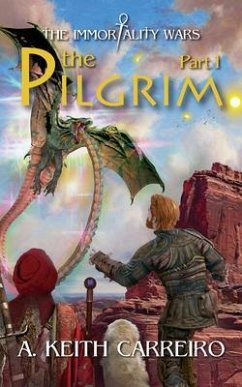 The Pilgrim - Part I (eBook, ePUB) - Carreiro, A. Keith