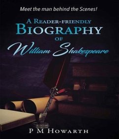A Reader-Friendly Biography of William Shakespeare (eBook, ePUB) - Howarth, P. M.