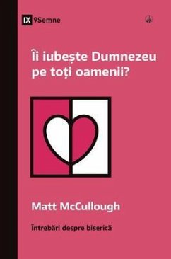 Îi iube¿te Dumnezeu pe to¿i oamenii? (Does God Love Everyone?) (Romanian) (eBook, ePUB) - McCullough, Matt