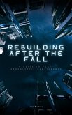 Rebuilding After the Fall: A Guide To Post-Apocalyptic Renaissance (eBook, ePUB)