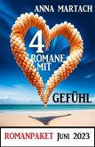 4 Romane mit Gefühl Juni 2023: Romanpaket (eBook, ePUB)