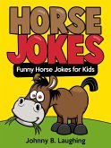Horse Jokes (Funny Jokes for Kids) (eBook, ePUB)