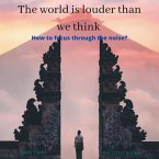 The World is Louder than we think (eBook, ePUB) The World is Louder than we think (eBook, ePUB)