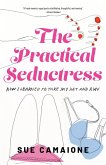 The Practical Seductress (eBook, ePUB)