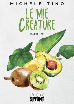 Le mie creature (eBook, ePUB) - Tino, Michele