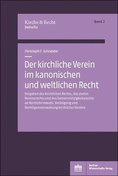 Der kirchliche Verein im kanonischen und weltlichen Recht (eBook, PDF) Der kirchliche Verein im kanonischen und weltlichen Recht (eBook, PDF)