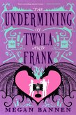 The Undermining of Twyla and Frank (eBook, ePUB)