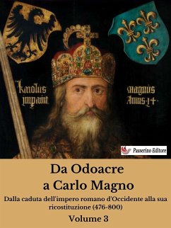 Da Odoacre a Carlo Magno Volume 3 (eBook, ePUB) - Ferraiuolo, Antonio