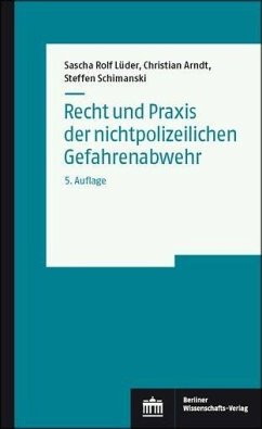 Recht und Praxis der nichtpolizeilichen Gefahrenabwehr (eBook, PDF) - Arndt, Christian; Lüder, Sascha Rolf; Schimanski, Steffen