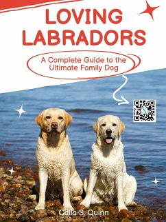 Loving Labradors (eBook, ePUB) - S. Quinn, Calla