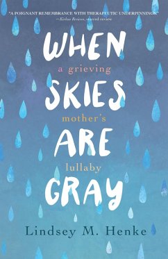When Skies Are Gray (eBook, ePUB) - Henke, Lindsey M.