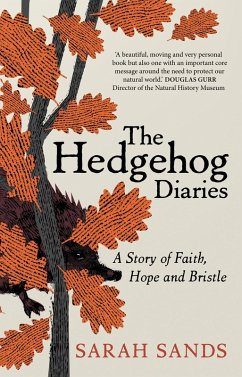 The Hedgehog Diaries (eBook, ePUB) - Sands, Sarah