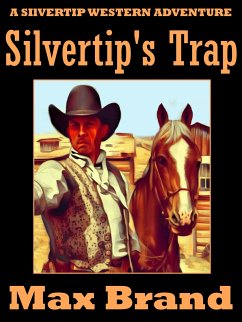 Silvertip's Trap (eBook, ePUB) - Brand, Max