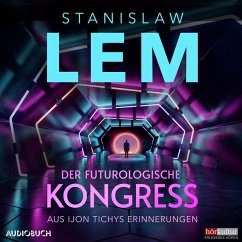 Der futurologische Kongreß: Aus Ijon Tichys Erinnerungen (MP3-Download) - Lem, Stanislaw