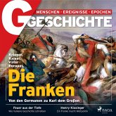 G/GESCHICHTE - Die Franken: Von den Germanen zu Karl dem Großen (MP3-Download)