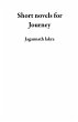 Short novels for Journey (eBook, ePUB) - Bild 1