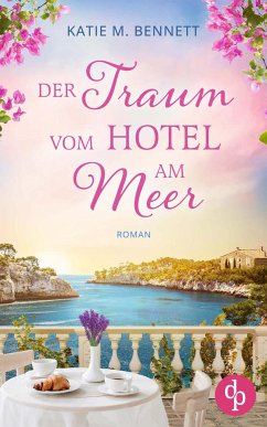 Der Traum vom Hotel am Meer (eBook, ePUB) - Bennett, Katie M.