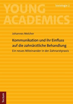 Kommunikation und ihr Einfluss auf die zahnärztliche Behandlung (eBook, PDF) Cover Kommunikation und ihr Einfluss auf die zahnärztliche Behandlung (eBook, PDF)