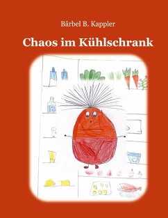 Chaos im Kühlschrank (eBook, ePUB) - Kappler, Bärbel B.