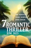 7 Romantic Thriller Juni 2023 (eBook, ePUB)