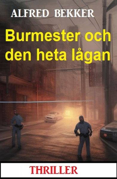 Burmester och den heta lågan: Thriller (eBook, ePUB) Burmester och den heta lågan: Thriller (eBook, ePUB)