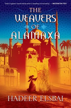 The Weavers of Alamaxa (eBook, ePUB) - Elsbai, Hadeer