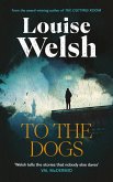 To the Dogs (eBook, ePUB)