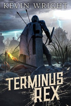 Terminus Rex (The Serpent Knight Saga, #4) (eBook, ePUB) - Wright, Kevin
