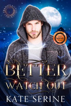 Better Watch Out (Transplanted Tales, #4.5) (eBook, ePUB) - Serine, Kate