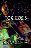 Toxicosis (Feral Rebirth, #2) (eBook, ePUB)