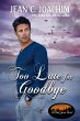 Too Late for Goodbye (Pine Grove, #8)... - Bild 1