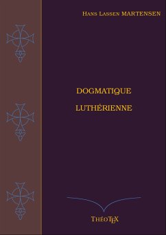 Dogmatique Luthérienne (eBook, ePUB)