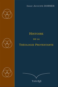 Histoire de la Théologie Protestante (eBook, ePUB)