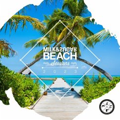 Milk & Sugar Beach Sessions 2023 - Various/Milk & Sugar (Mixed By)