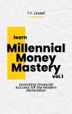 Millennial Money Mastery: Unlocking Financial Success for the Modern Generation (eBook, ePUB)