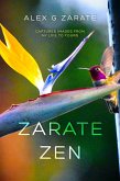 Zarate Zen - Captured Images From My Life To Yours (eBook, ePUB)