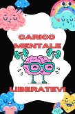 carico mentale liberatevi (eBook, ePUB) carico mentale liberatevi (eBook, ePUB)