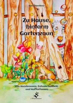 Zu Hause, hinterm Gartenzaun (eBook, ePUB) - Graudenz, Eva