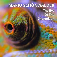 The Eye Of The Chameleon - Schönwälder,Mario