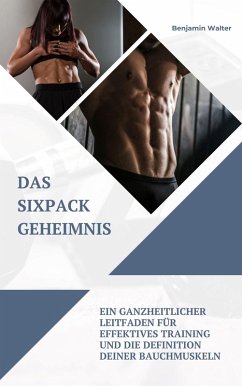 Das Sixpack Geheimnis (eBook, ePUB) - Walter, Benjamin; Walter, Benjamin