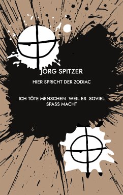 Hier spricht der Zodiac (eBook, ePUB) - Spitzer, Jörg
