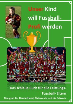Unser Kind will Fussball-Profi werden (eBook, ePUB)