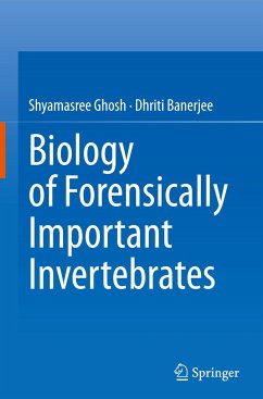 Biology of Forensically Important Invertebrates - Ghosh, Shyamasree;Banerjee, Dhriti