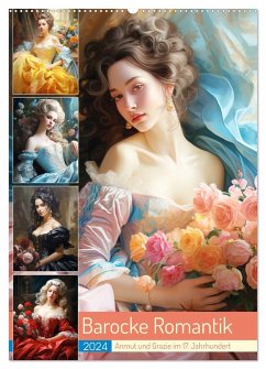 Barocke Romantik. Anmut und Grazie im 17. Jahrhundert (Wandkalender 2024 DIN A2 hoch), CALVENDO Monatskalender - Hurley, Rose