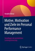 Motive, Motivation und Ziele im Personal Performance Management